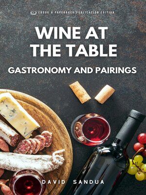 cover image of Wine at the Table. Gastronomy and Pairings.